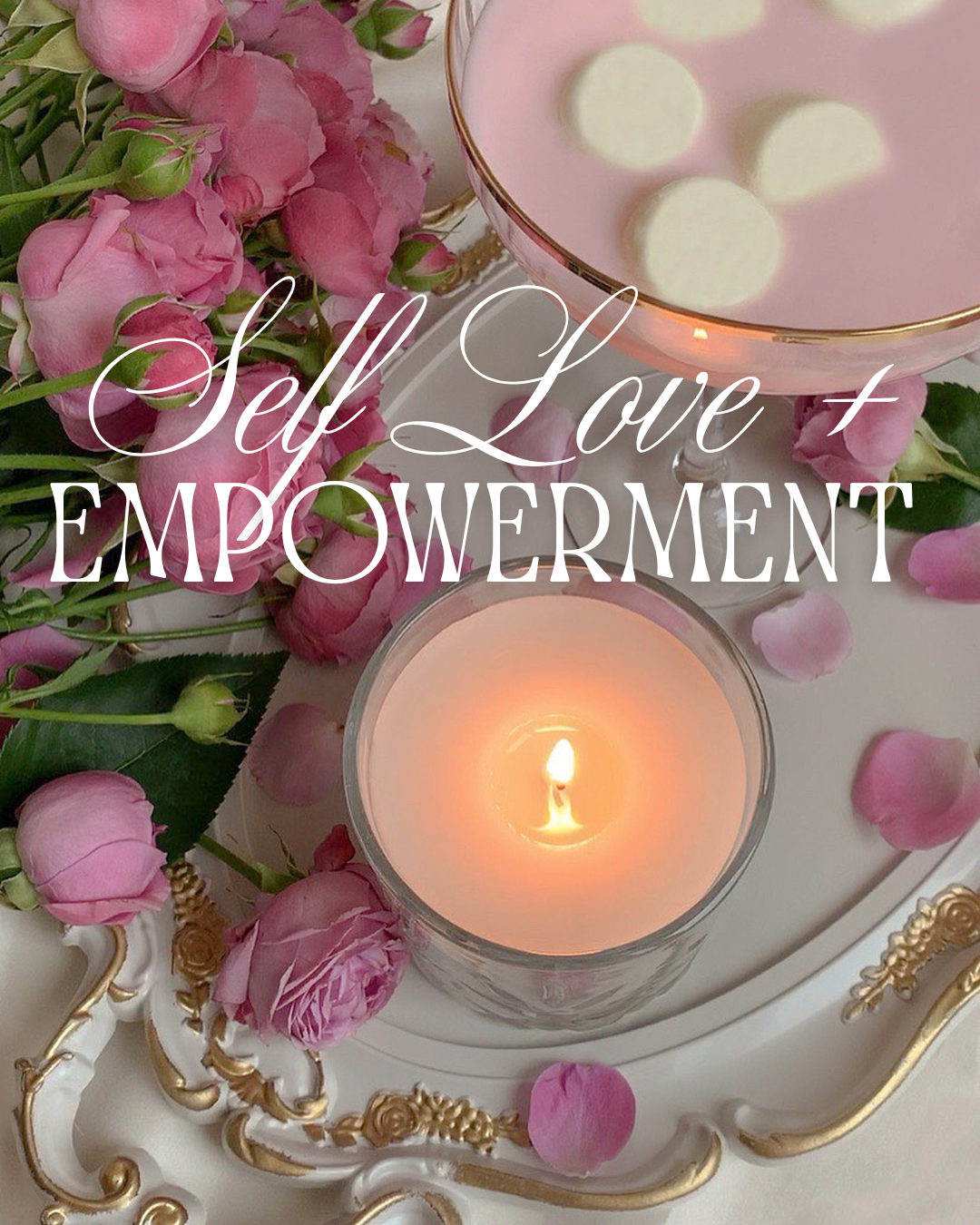 Self Love, Empowerment, Mastery Based